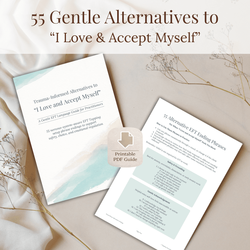 Two pages of the printable PDF "Trauma-Informed Alternatives to 'I Love and Accept Myself' – EFT Setup Phrase Guide" are shown on a light, textured background accented with delicate dried flowers.