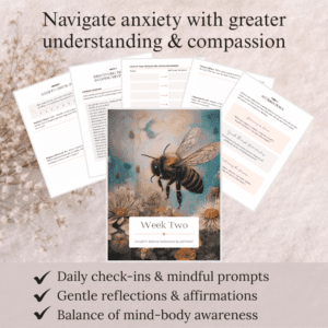 The "Anxiety Breakthrough Blueprint – 4-Week Guided Journal for Anxiety Support" is shown open to "Week Two" with a bee illustration, featuring worksheets for daily check-ins, reflections, and mind-body awareness.