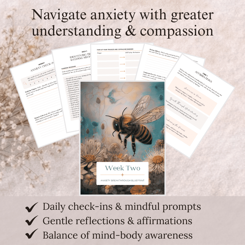The "Anxiety Breakthrough Blueprint – 4-Week Guided Journal for Anxiety Support" is shown open to "Week Two" with a bee illustration, featuring worksheets for daily check-ins, reflections, and mind-body awareness.