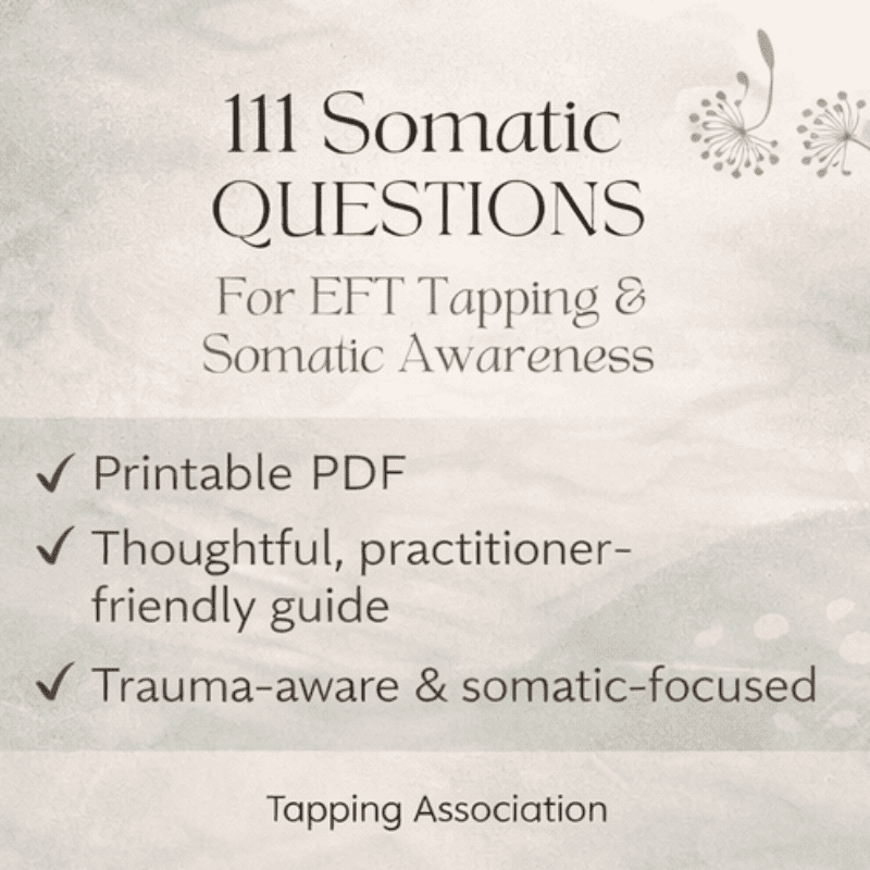 Promotional flyer for "111 Somatic Questions for EFT Tapping – Practitioner Reference Guide (Printable PDF)" from Tapping Association, featuring trauma-aware EFT tapping and somatic awareness prompts for practitioners.