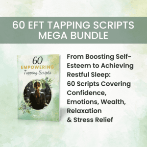 Promotional banner for the "60 EFT Tapping Scripts Bundle - Anxiety, Weight Loss, Stress, Sleep," featuring topics like confidence, emotions, wealth, relaxation, and a displayed book cover.