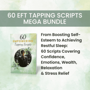 Promotional banner for the "60 EFT Tapping Scripts Bundle - Anxiety, Weight Loss, Stress, Sleep," featuring topics like confidence, emotions, wealth, relaxation, and a displayed book cover.